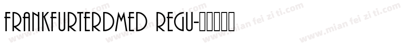 FrankfurterDMed Regu字体转换